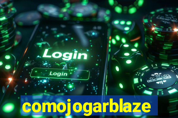 comojogarblaze