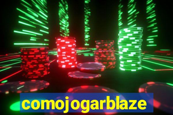 comojogarblaze