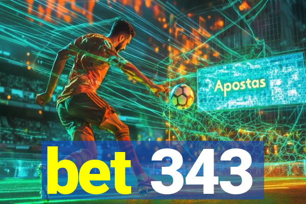 bet 343