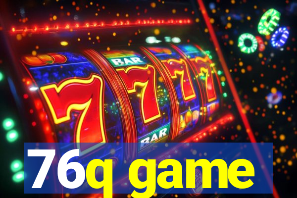 76q game