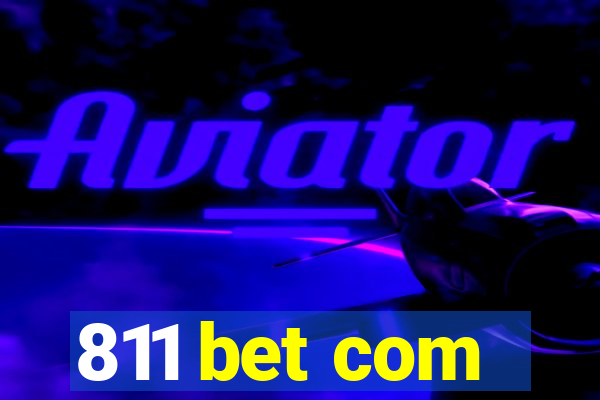 811 bet com