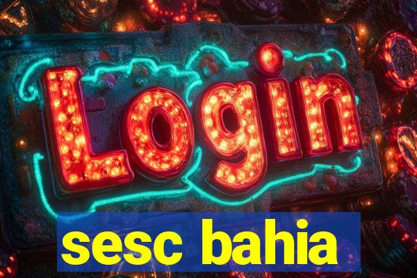 sesc bahia
