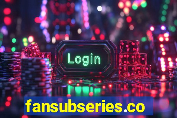 fansubseries.com