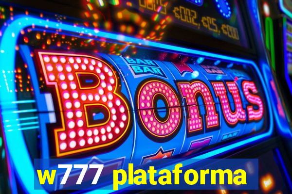 w777 plataforma