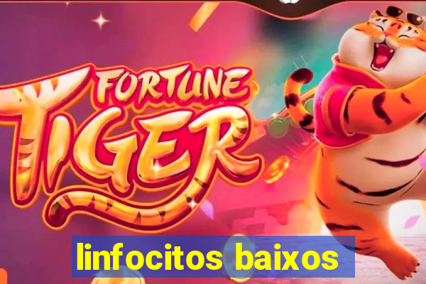 linfocitos baixos