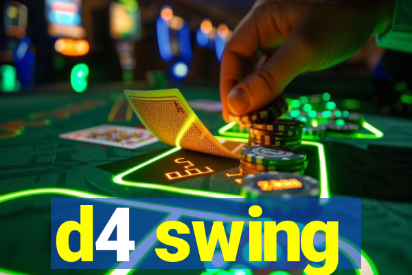 d4 swing