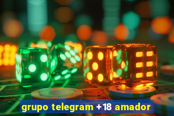 grupo telegram +18 amador