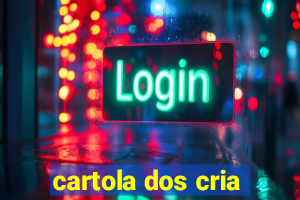 cartola dos cria