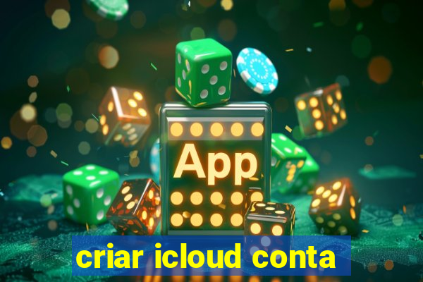 criar icloud conta