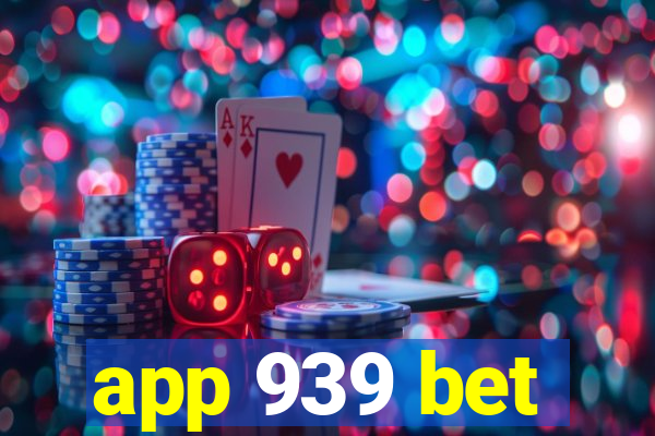 app 939 bet