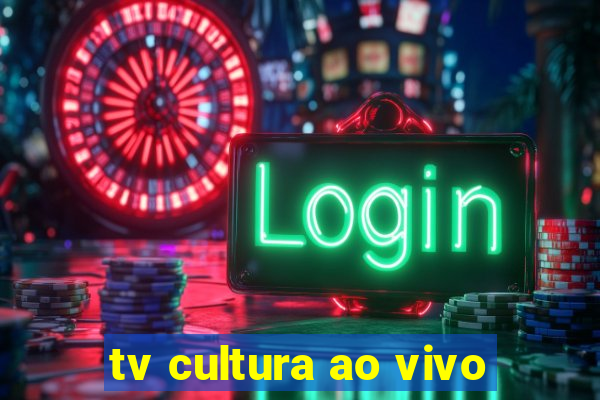tv cultura ao vivo