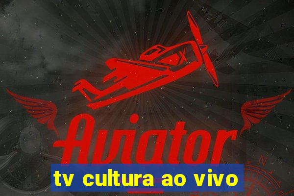 tv cultura ao vivo