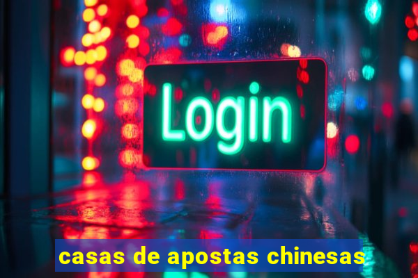 casas de apostas chinesas