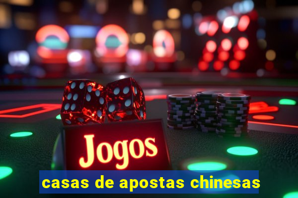casas de apostas chinesas