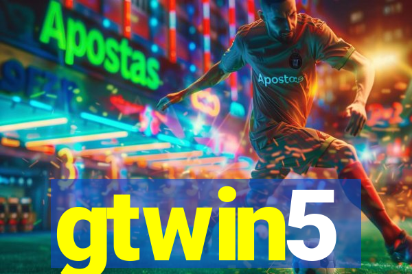 gtwin5