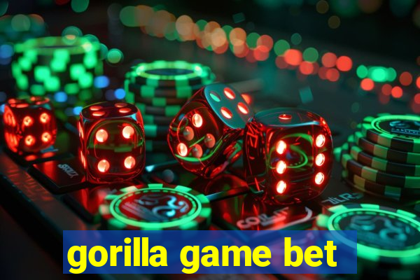 gorilla game bet