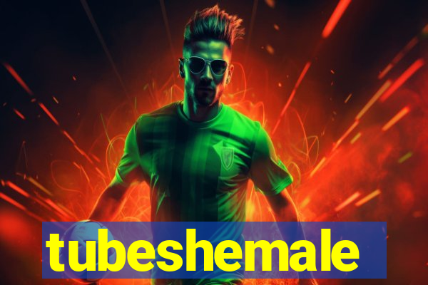 tubeshemale