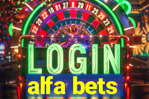 alfa bets