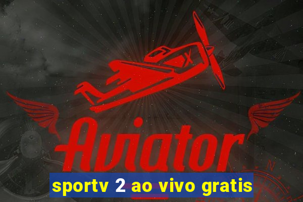 sportv 2 ao vivo gratis