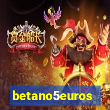 betano5euros