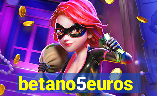 betano5euros