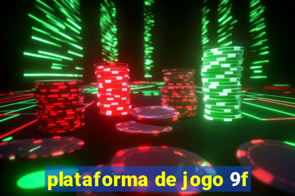 plataforma de jogo 9f