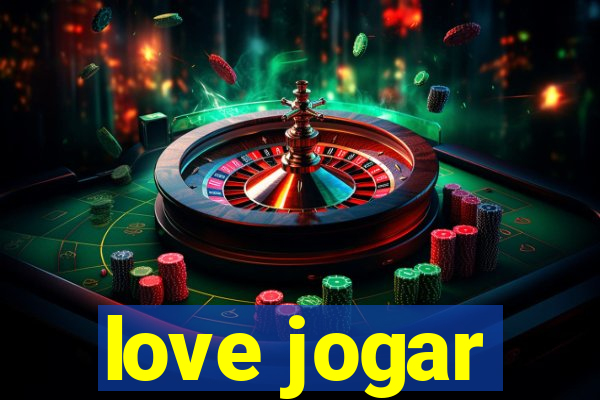 love jogar