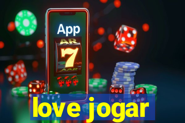 love jogar