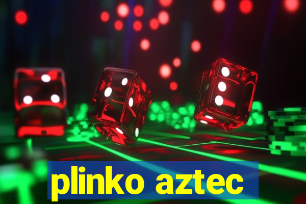 plinko aztec