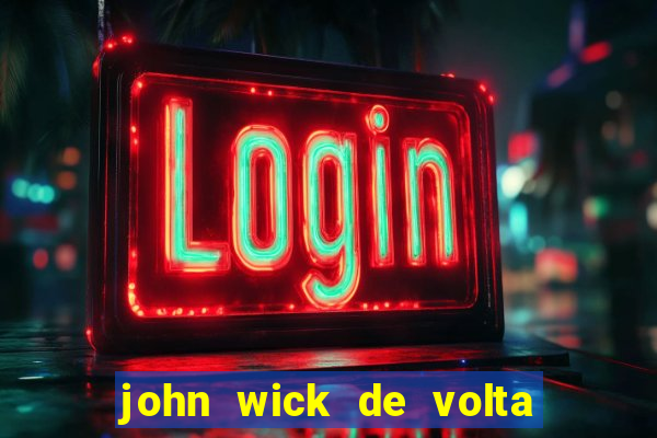 john wick de volta ao jogo dublado