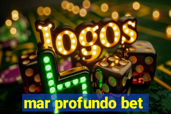 mar profundo bet