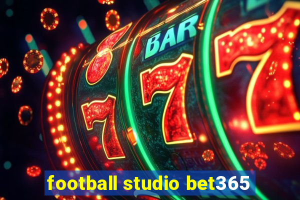 football studio bet365