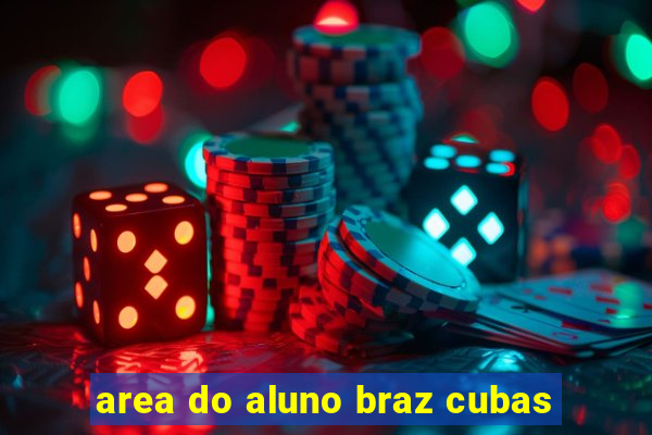 area do aluno braz cubas