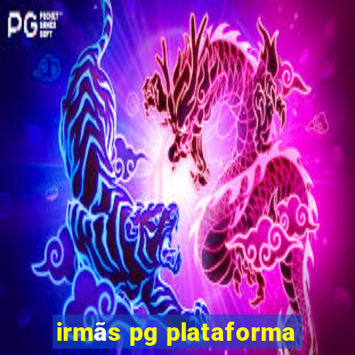 irmãs pg plataforma
