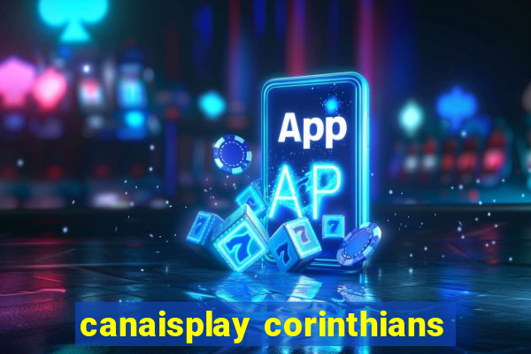 canaisplay corinthians