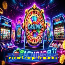 exocet roupa feminina