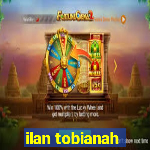 ilan tobianah
