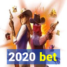 2020 bet