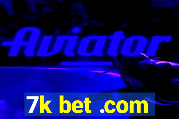 7k bet .com