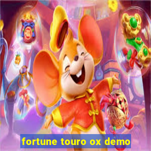 fortune touro ox demo
