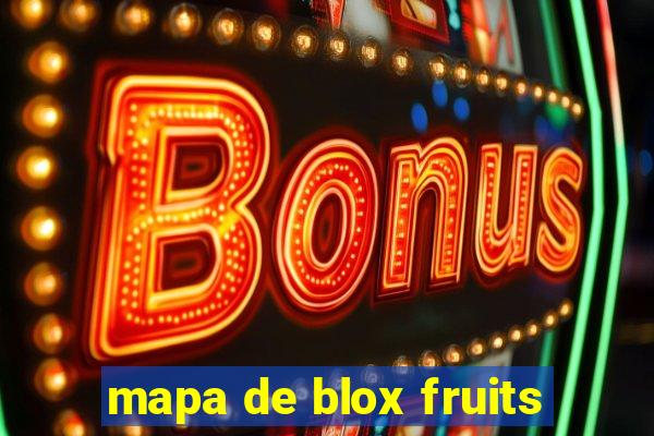 mapa de blox fruits