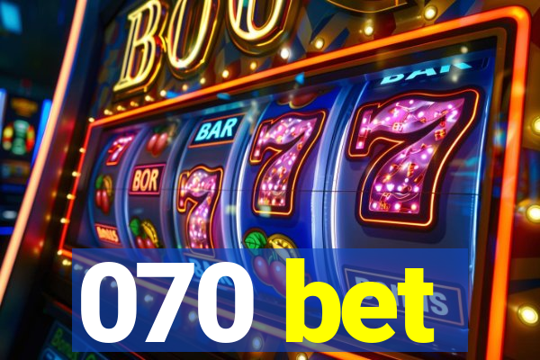 070 bet