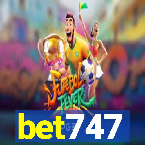 bet747