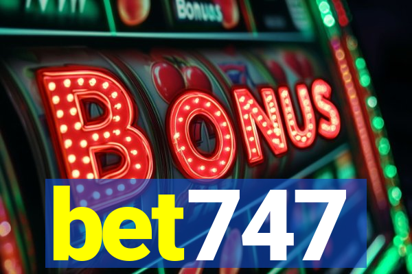 bet747