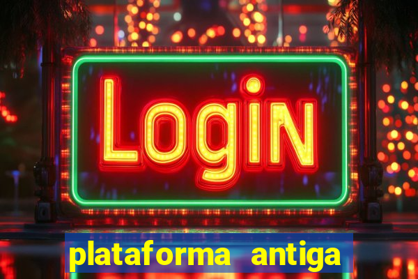 plataforma antiga do tigre