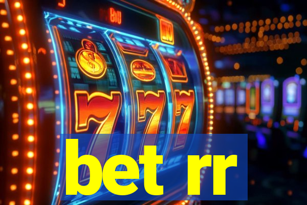 bet rr