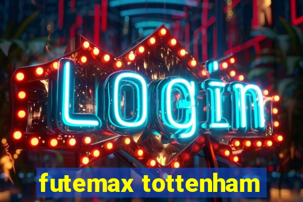 futemax tottenham