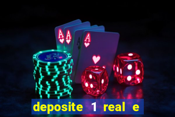 deposite 1 real e ganhe 20