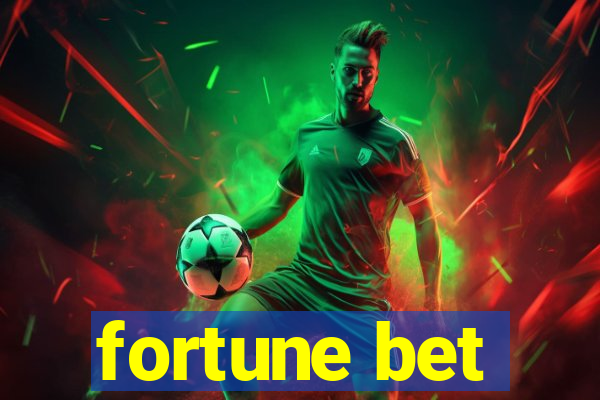 fortune bet