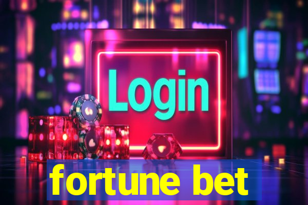 fortune bet